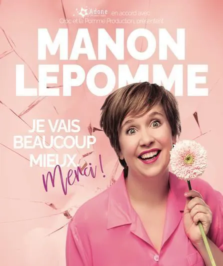 Affiche de Manon Lepomme dans Je vais beaucoup mieux merci !