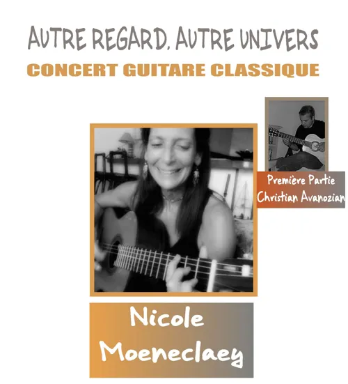 Affiche de Nicole Moeneclaey - Autre regard autre univers guitare classique
