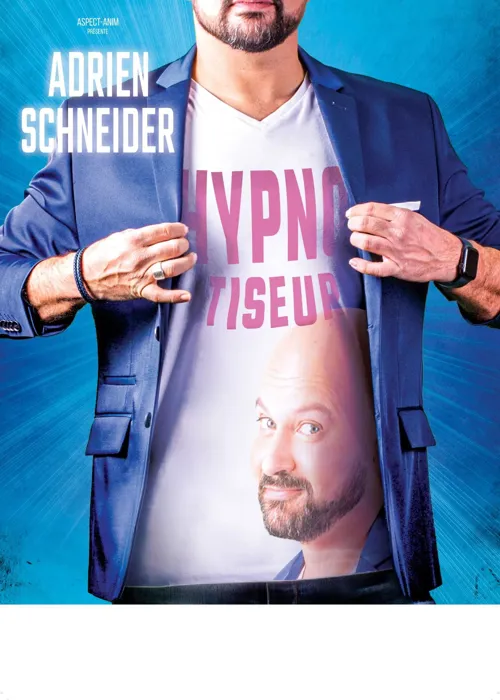 Affiche de Adrien Schneider Hypnotiseur