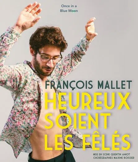 Affiche de François Mallet dans Heureux soient les fêlés