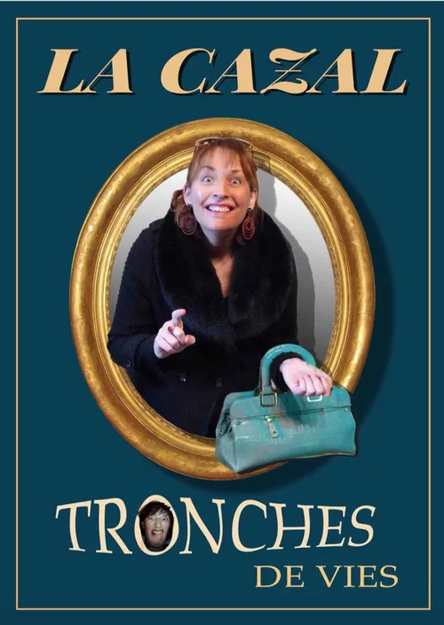 Affiche de La Cazal dans Tronches de Vie | Festival Wonder Pipelettes