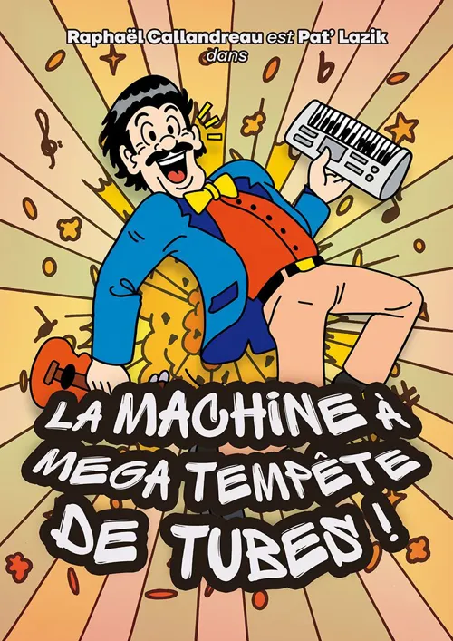 Affiche de La machine à méga tempête de tubes ! par Raphaël Callandreau