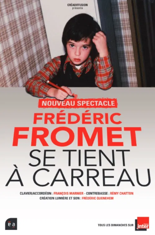 Affiche de Frédéric Fromet se tient à carreau