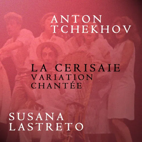 Affiche de La cerisaie – Variation Chantée