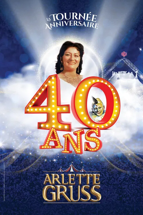 Affiche de Le Cirque Arlette Gruss dans 40 ans, la tournée anniversaire - Paris