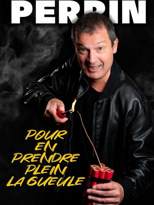 Affiche de Olivier Perrin dans Pour en prendre plein la gueule