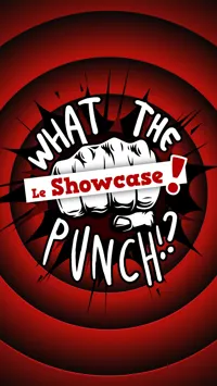 What The Punch : Le showcase ! - 