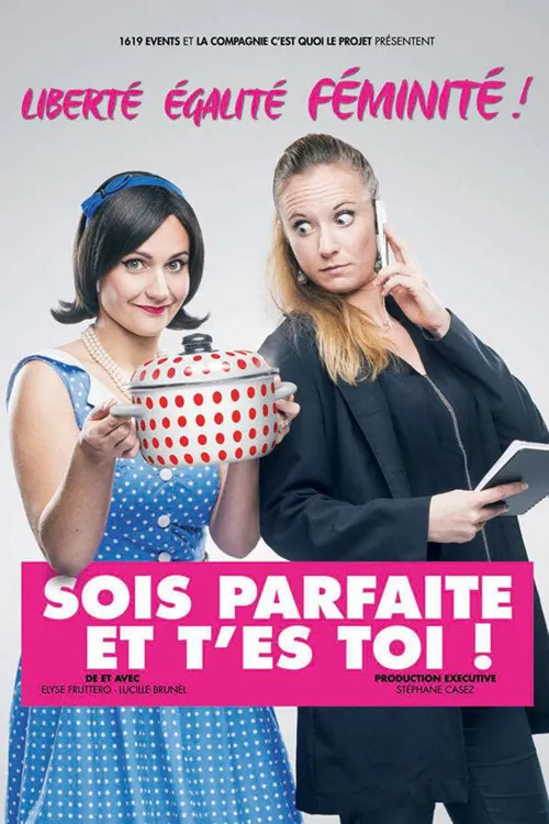 Affiche de Sois parfaite et t'es toi !