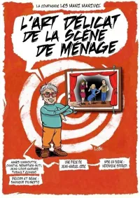 L'art délicat de la scène de ménage - 
