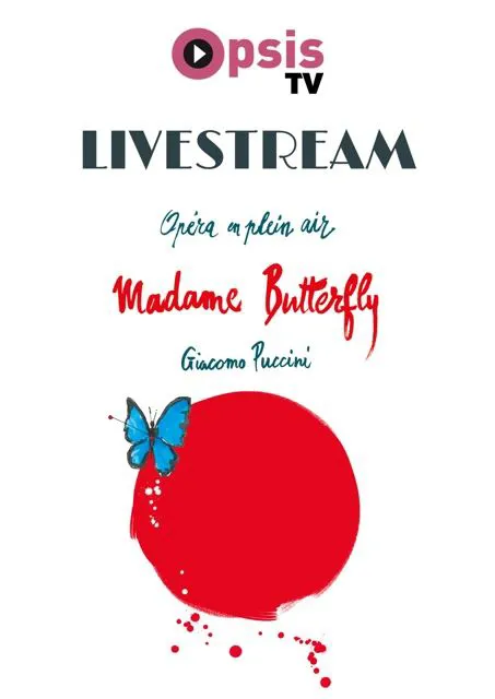Affiche de Opéra en Plein Air Madame Butterfly en live streaming