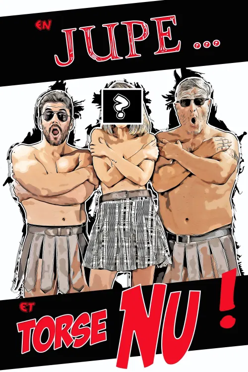 Affiche de En jupe et torse nu !