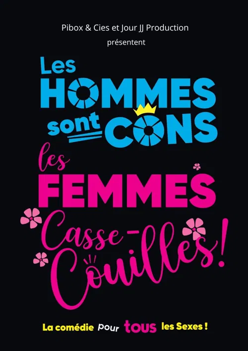 Affiche de Les Hommes sont cons, les Femmes casse-couilles !