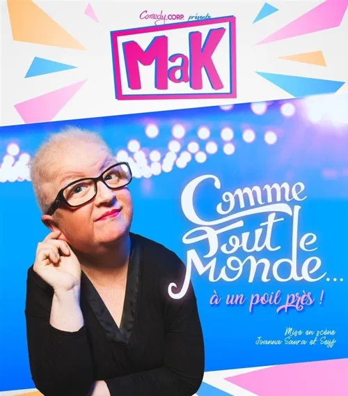 Affiche de Mak dans Comme tout le monde... A un poil près !