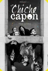 Les Chiche Capon dans Opus Ultimus - 