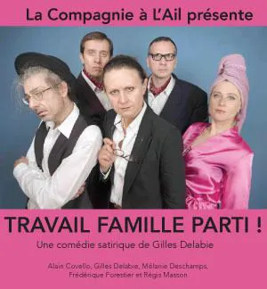 Affiche de Travail, famille, parti !