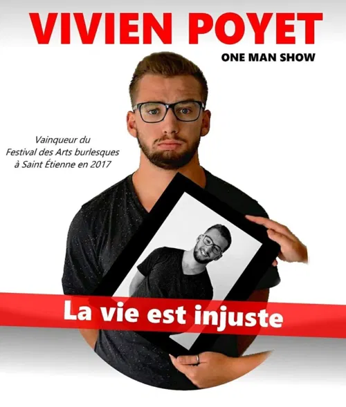 Affiche de Vivien Poyet dans La vie est injuste