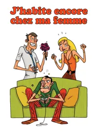 J'habite encore chez ma femme - 