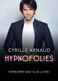 Cyrille Arnaud dans Hypnofolies - 