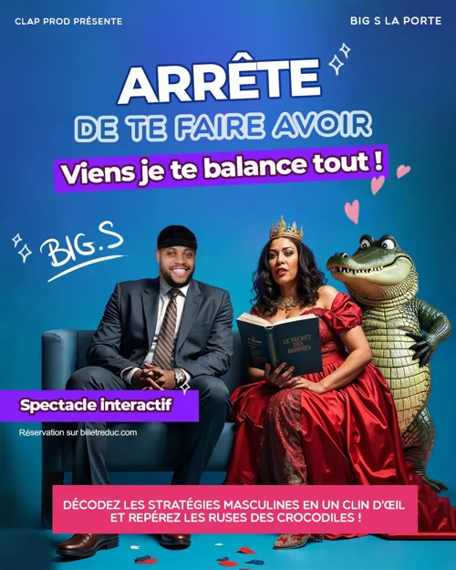 Affiche de Arrête de te faire avoir, Viens je te balance tout !