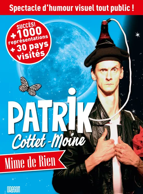 Affiche de Patrik Cottet-Moine dans Mime de Rien