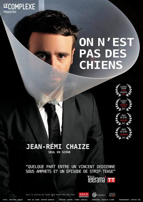 Affiche de Jean-Rémi Chaize dans On n'est pas des chiens