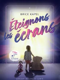 Brice Kapel, éteignons les écrans - 