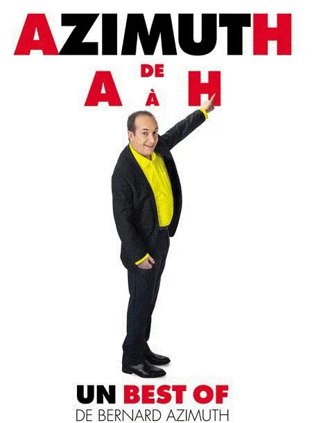Affiche de Bernard Azimuth dans Azimuth de A à H