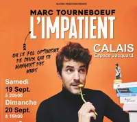 Marc TourneBoeuf dans L'impatient - 