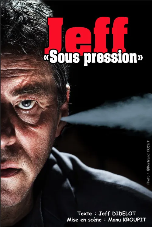 Affiche de Jeff Didelot dans Sous pression