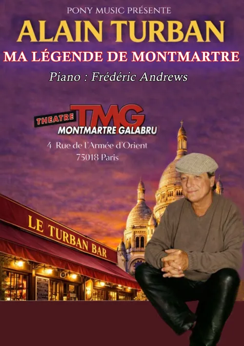 Affiche de Alain Turban Ma légende de Montmartre