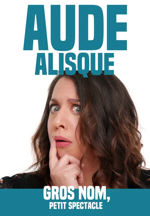 Affiche de Aude Alisque dans Gros nom, petit spectacle