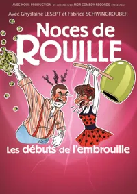 Noces de Rouille : Les débuts de l'embrouille - 