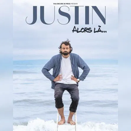 Affiche de Justin Barthelémy dans Alors là