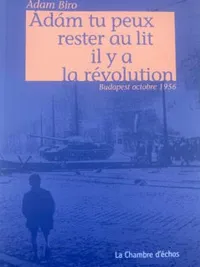 Affiche de Ádám tu peux rester au lit, il y a la révolution