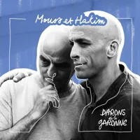 Mouss & Hakim : Les Darons de la Garonne - 