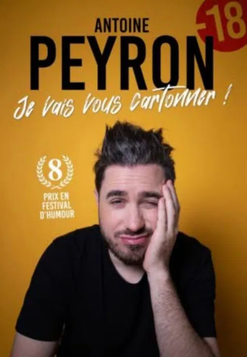 Affiche de Antoine Peyron dans Je vais vous cartonner !
