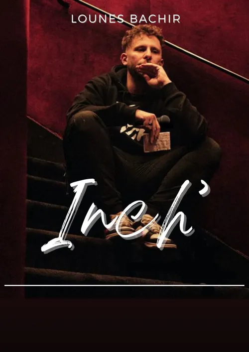 Affiche de Lounes Bachir dans Inch