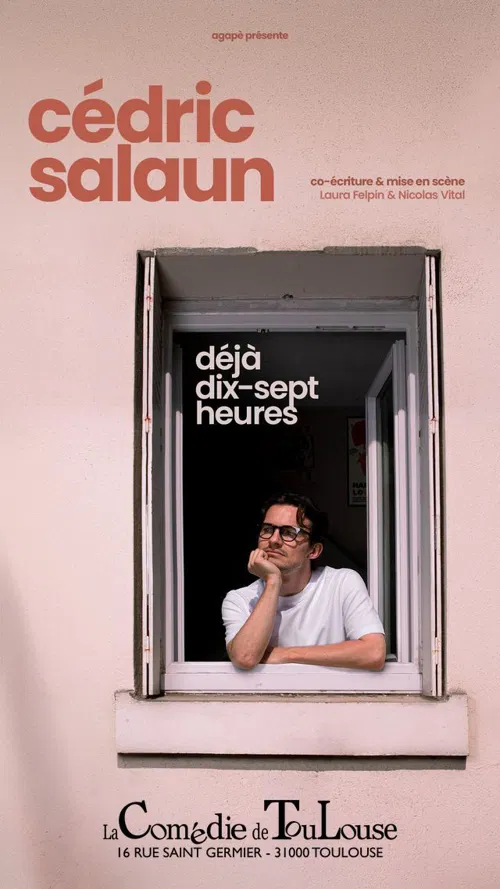 Affiche de Cédric Salaun dans Déja dix-sept heures
