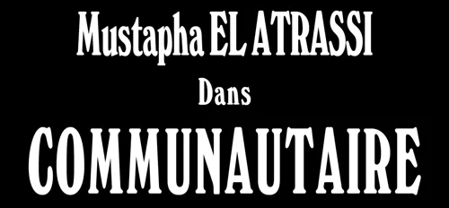 Affiche de Mustapha El Atrassi dans Communautaire