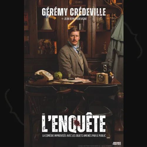 Affiche de Gérémy Crédeville dans L'enquête