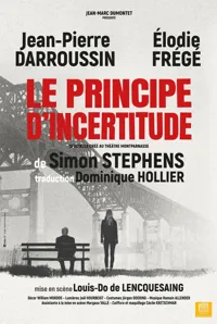 Le principe d'incertitude | avec Jean-Pierre Daroussin et Elodie Frégé - 