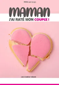 Maman, j'ai raté mon couple - 