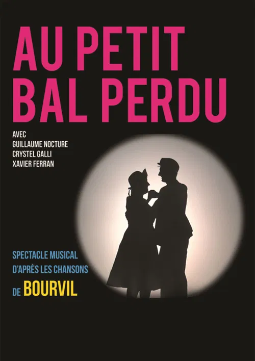 Affiche de Au petit bal perdu | d'après les chansons de Bourvil