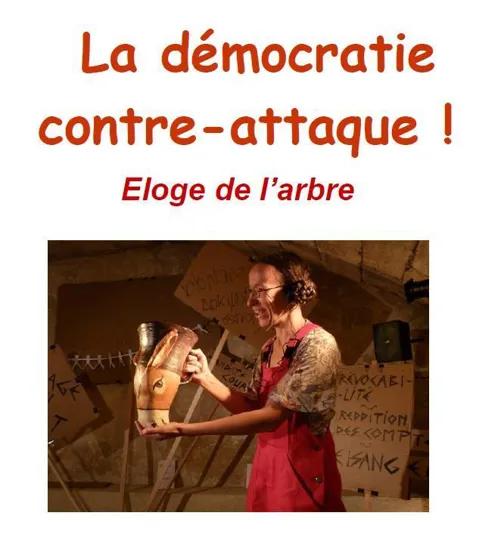 Affiche de La démocratie contre-attaque ! ou Eloge de l'arbre
