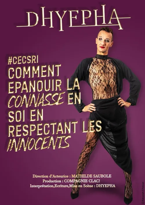 Affiche de Dhyepha #cecsri dans Comment épanouir la connasse en soi en respectant les innocents
