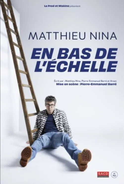 Affiche de Matthieu Nina dans En bas de l'échelle