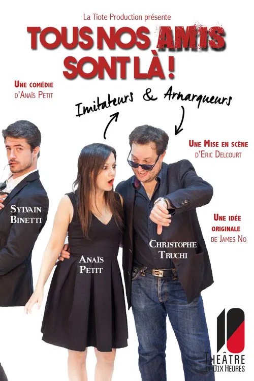 Affiche de Tous nos amis sont là !