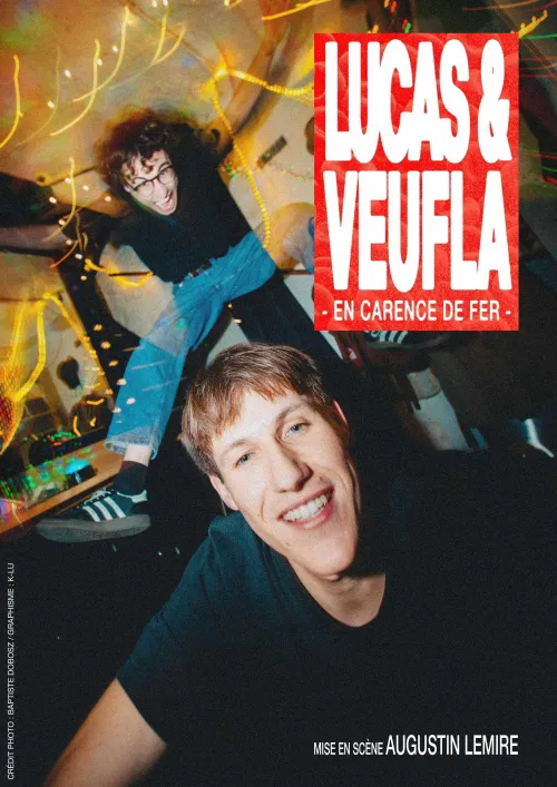 Affiche de Lucas & Veufla dans En carence de fer et en rodage