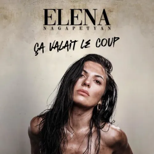 Affiche de Elena Nagapetyan dans Ça valait le coup