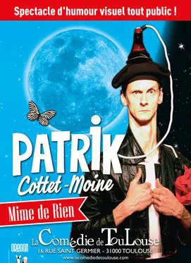 Affiche de Patrik Cottet-Moine dans Mime de rien